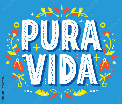 Pura Vida phrase with colorful floral design and typography on blue