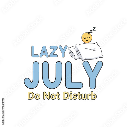 Lazy July Do Not Disturb Funny Summer T Shirt Design
