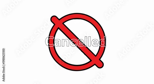 Red prohibition sign with "Cancelled" text inside