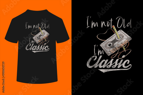 I'm Not Old I'm Classic Cassette Tape Pencil Retro Vintage T-Shirt
