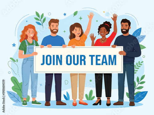 Diverse group of people holding a sign that says join our team in a colorful illustration with a light blue background and green leaves  people recruitment concept