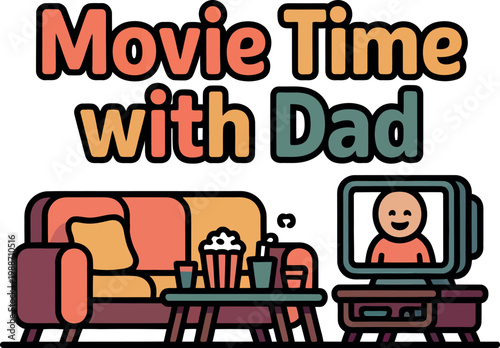 Happy fathers day movie time with dad perfect gift idea