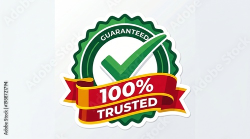 Guaranteed trust badge with 100 percent trusted certification seal