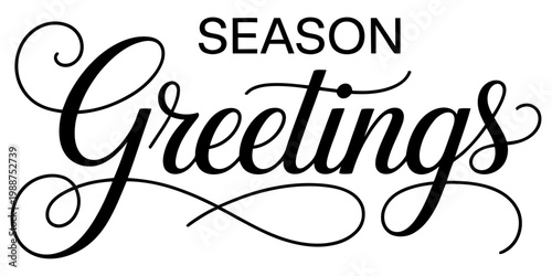 Season greetings text in black calligraphy font isolated on a white background for holiday design Vector, illustration
