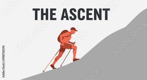 The Ascent Motivational Illustration Of Man Hiking Up A Steep Hill