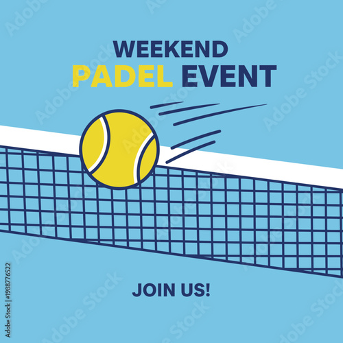Weekend Padel Event Advertisement: Vibrant Tennis Ball Illustration Over Blue Net Backdrop