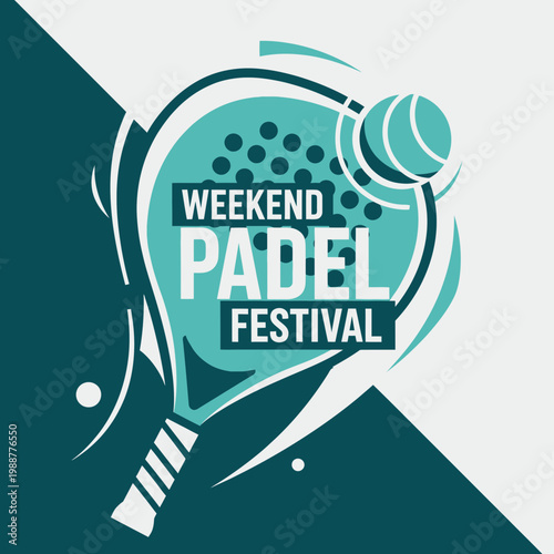 Weekend Padel Festival: Dynamic Graphic Illustration with Racket and Ball Design Elements
