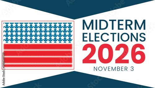 Midterm Elections 2026 banner with American flag graphic, United States voting event typography for November 3, patriotic political campaign vector