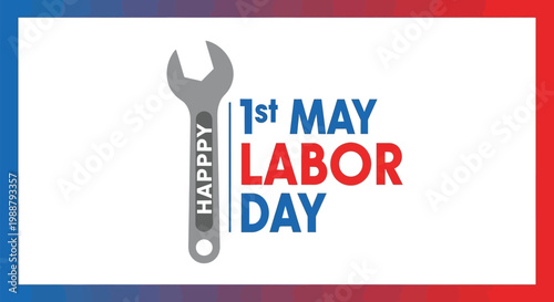 Labor Day 1st May greeting banner, industrial wrench tool icon, red and blue holiday poster