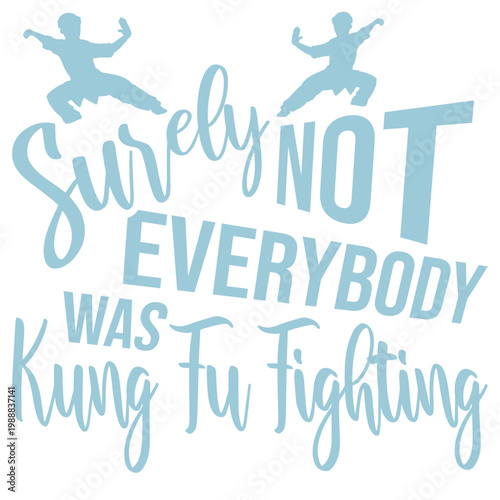 Surely Not Everybody Was Kung Fu Fighting – a brilliant, deadpan punchline to one of the most iconic songs ever. Perfect for music lovers and anyone with a sharp, skeptical sense of humor.
