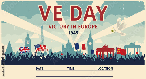 Vintage VE Day Victory in Europe 1945 celebration poster with iconic European landmarks, flags, a dove of peace, and a cheering crowd silhouette.