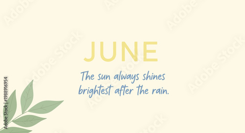 June Calendar Quote: Sunshine After Rain with Green Leaves