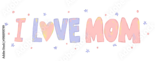 Cute watercolor crayon hand drawn handwritten text crayon happy mothers day i love mom mother word badge pastel color colorful stamp clipart element