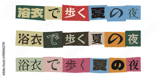 Retro Ransom Note Collage with Japanese Text Walking in a Yukata on a Summer Night for Matsuri