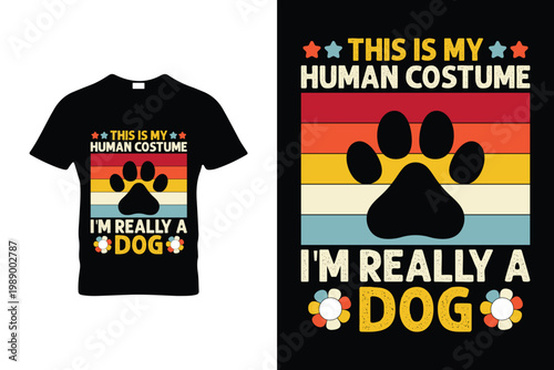 This is my human costume I'm really a dog Lover T Shirt