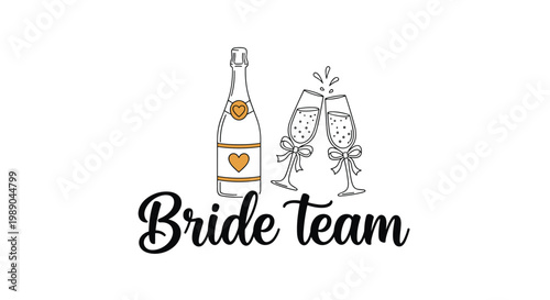Wedding themed illustration with Bride Team text and champagne bottle with two clinking glasses for a bridal party.