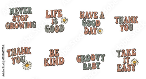 Collection of eight retro groovy stickers with motivational phrases and small daisy flowers in muted earth tones of brown and green.