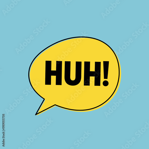 Yellow Speech Bubble with "HUH!" Text on Blue Background