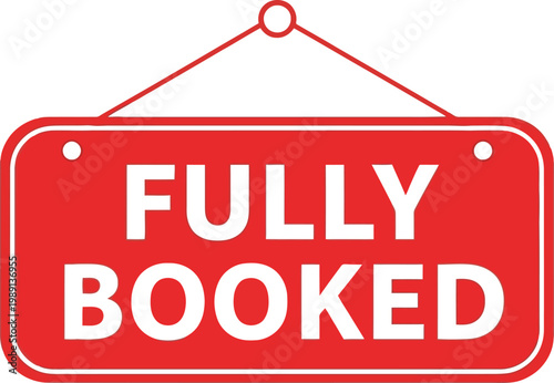 Fully booked red hanging sign vector, reservation full notice, busy business door icon