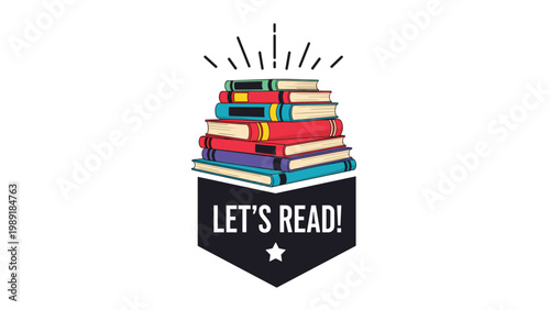 Stack of colorful books is topped with a radiating light symbol and placed above a badge with the text Lets Read.