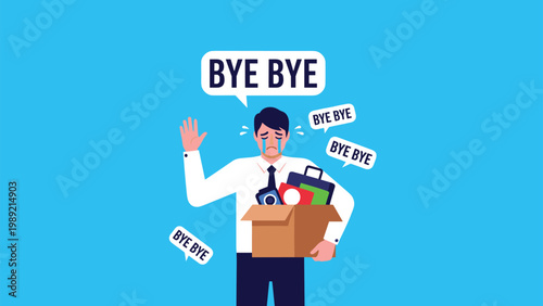 Crying businessman carrying a box of office supplies surrounded by bye bye speech bubbles depicts a sad departure from his current job.