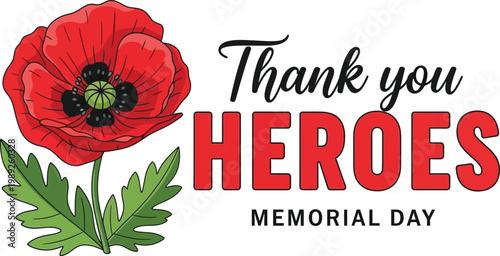 Memorial day remembrance red poppy flower with 'thank you heroes' text