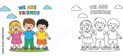 Diverse group of happy children standing together with We Are Friends text, coloring book page and colored illustration set for kids social skills activity and friendship theme