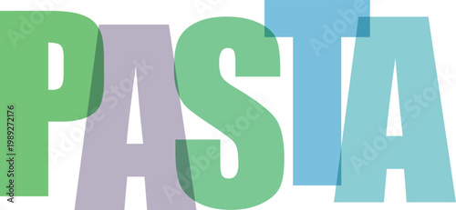 Bold typographic word pasta layered with transparent colors on white background