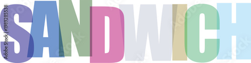 Colorful Translucent Letters Spell Out The Word Sandwich Isolated On Transparent Background