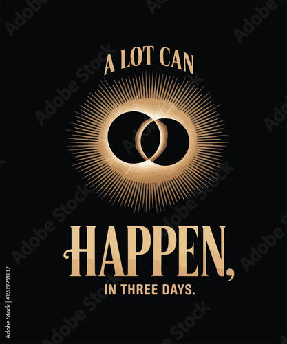 A lot can happen in three days