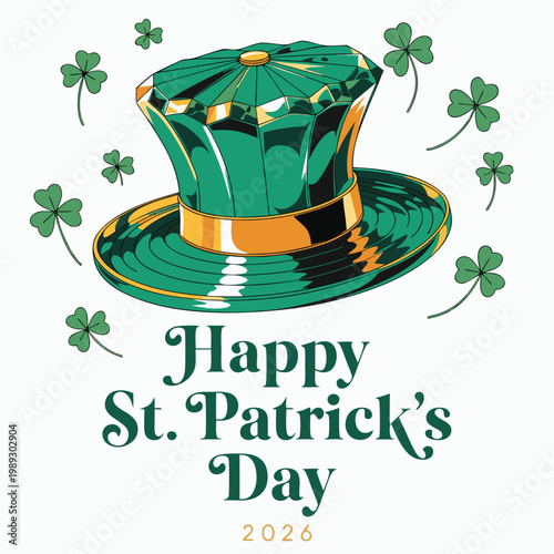 Happy st. patrick's day 2026 vector greeting with green top hat and clovers st patricks day irish holiday good luck holiday spirit vector graphic design shamrock celebration