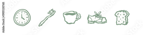 Hand-drawn icons: clock, toothbrush, mug, shoe, toast