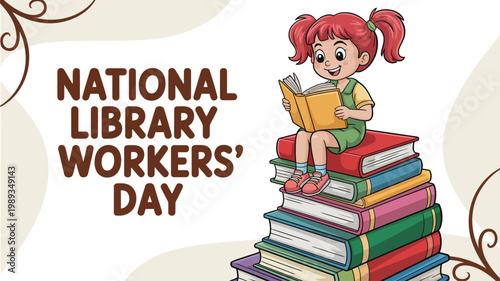National Library Workers Day cute cartoon girl reading books stack vector illustration colorful design celebrating librarians and learning