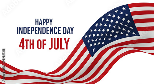 Waving American Flag With Happy Independence Day 4th Of July Text fourth