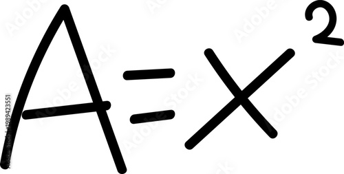 Handwritten Mathematical Formula for the Area of a Square A = x Squared Isolated on White