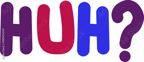 Huh? BoldText Graphic