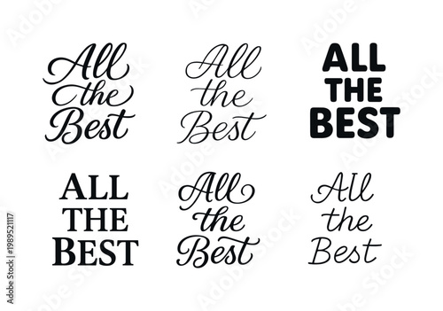 "All the Best" a collection of six different typographic interpretations of the same phrase, arranged in a