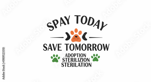 Spay Today, Save Tomorrow" message with paw prints and dog face