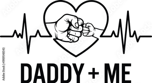 Daddy and Me Design with Heartbeat Line and Father Child Fist Bump Vector Illustration