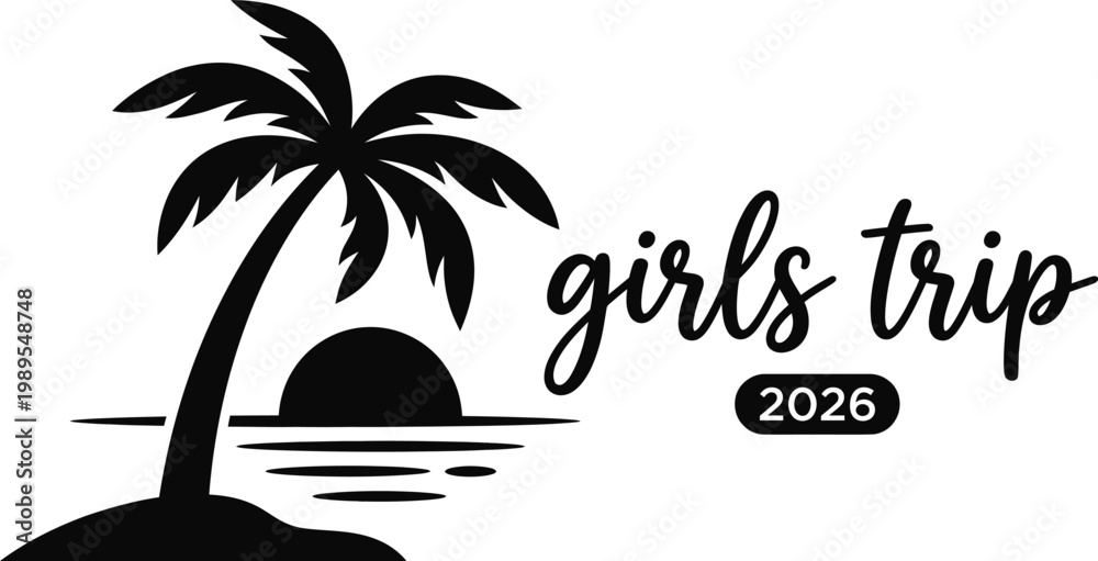 Fototapeta premium Girls Trip 2026 Design with Palm Tree and Sunset Beach Travel Vector Illustration