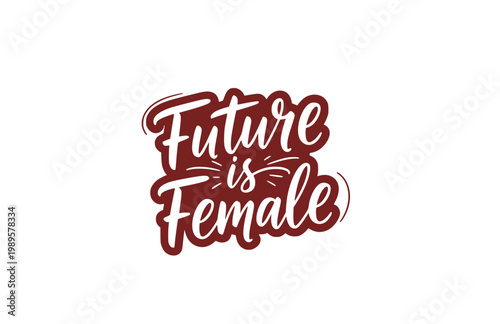 Future is Female Lettering Phrase Silhouette. Black Vector Silhouette Stylish Typography for Feminist Poster and T-shirt Design.