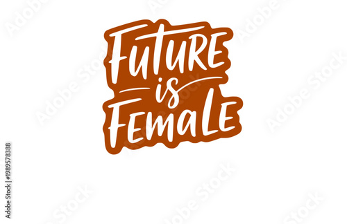 Future is Female Lettering Phrase Silhouette. Black Vector Silhouette Stylish Typography for Feminist Poster and T-shirt Design.