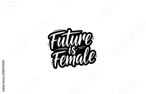 Future is Female Lettering Phrase Silhouette. Black Vector Silhouette Stylish Typography for Feminist Poster and T-shirt Design.