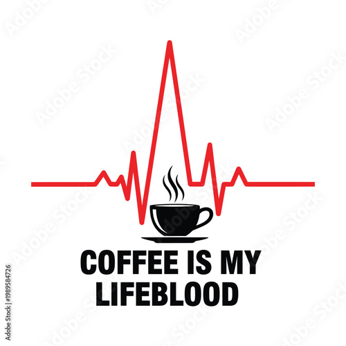 Coffee Is My Lifeblood Heartbeat Graphic electrocardiogram