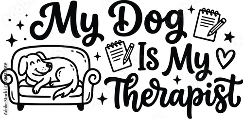 Line art dog on sofa with phrase my dog is my therapist