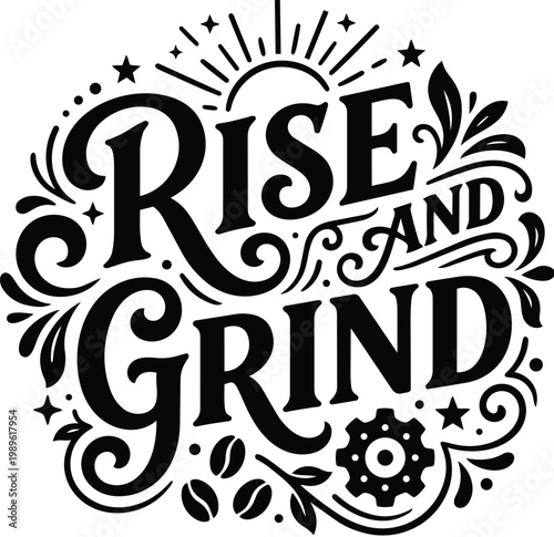 Circle floral vector art with rise and grind typography and ornamental flourishes