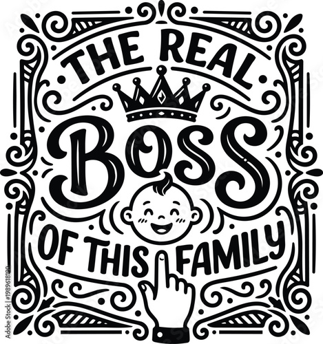 Bold vector text design boss of this family with baby crown pointing hand