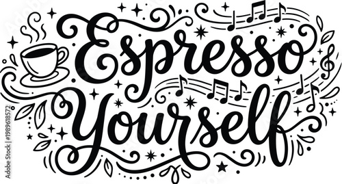 Bold vector art espresso yourself coffee typography with decorative doodles and cup