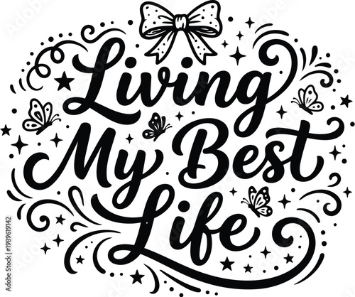 Script lettering vector art of living my best life phrase with butterflies