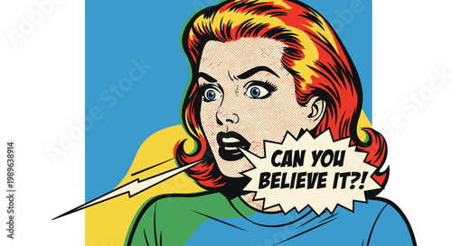 Pop Art Woman with Red Hair Expressing Shock and Disbelief with "CAN YOU BELIEVE IT?!" Speech Bubble